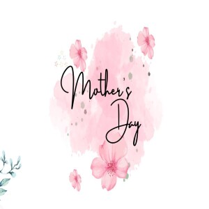 Mothers Day 2025