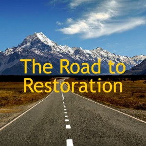 The Road to Restoration