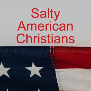 Salty American Christians