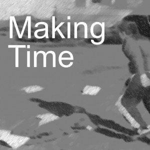Making Time