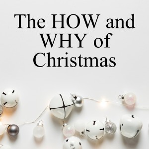 The How and Why of Christmas