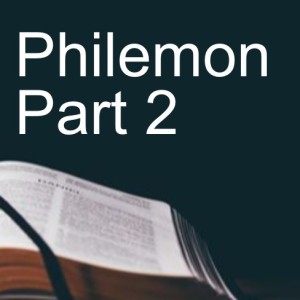 Philemon Part 2
