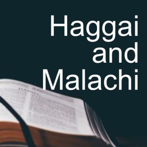 Haggai and Malachi