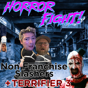 Non Franchise Slashers + TERRIFIER 3