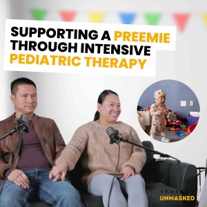 Strength and Struggles: Supporting a Preemie through Intensive Pediatric Therapy