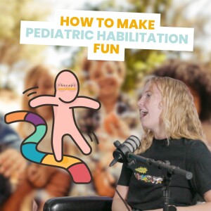 How To Make Pediatric Habilitation Fun