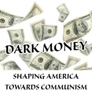 Dark Money - Shaping American