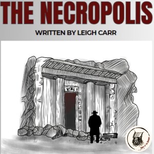 The Necropolis 03 FINALE: Sorry To Wake You