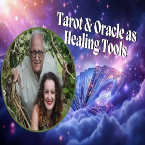 The Wisdom of the Cards: Tarot & Oracle as Healing Tools