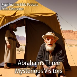 Extra: Abraham’s Three Mysterious Visitors