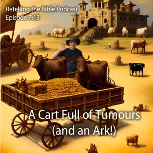 7.13 A Cart Full of Tumours (and an Ark!)