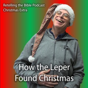 Extra: How the Leper Found Christmas