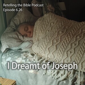 6.26 I Dreamt of Joseph