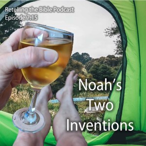 7.15 Noah’s Two Inventions