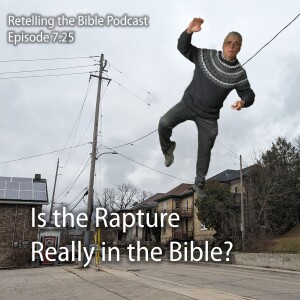 7.25 Is the Rapture Really in the Bible?