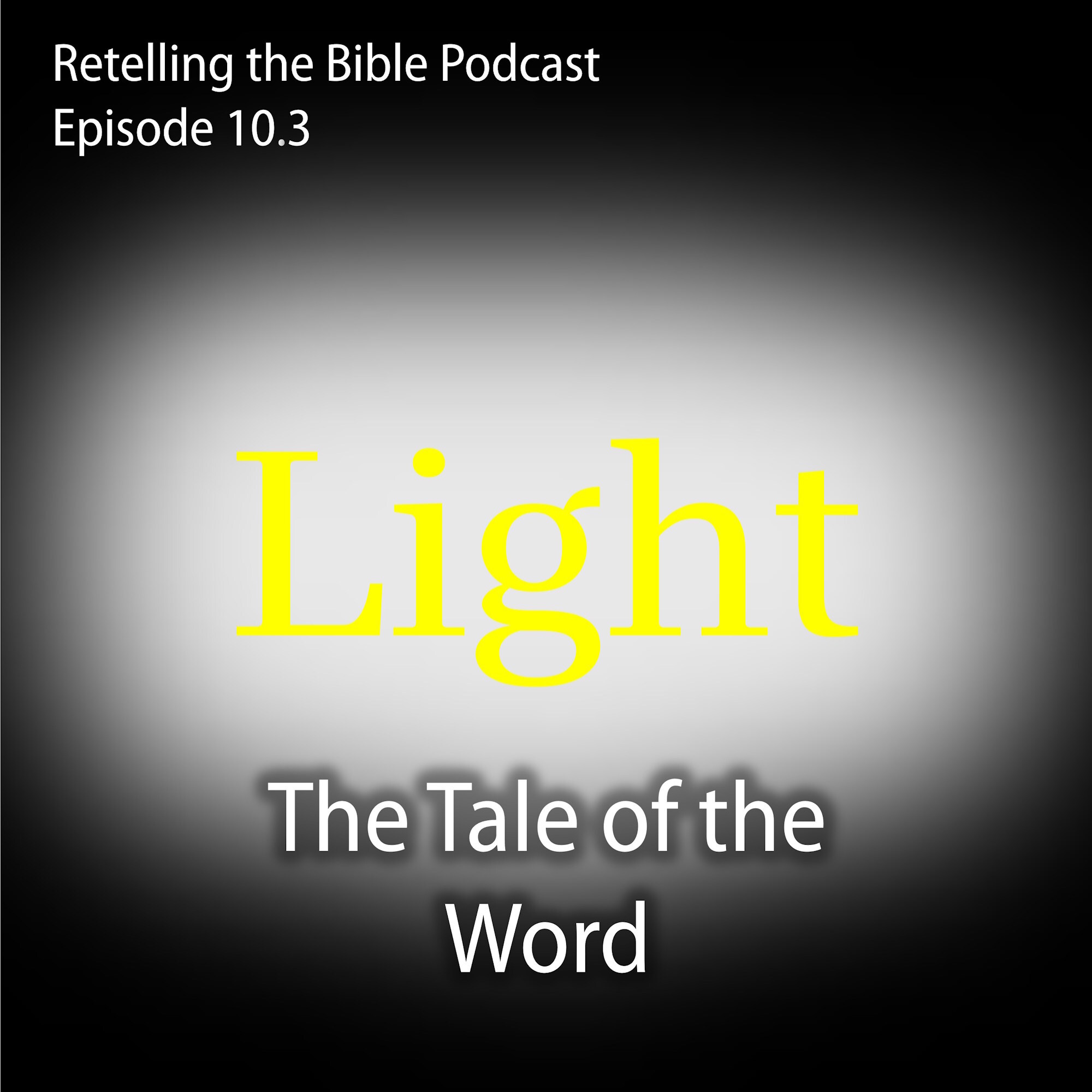 10:3 The Tale of the Word