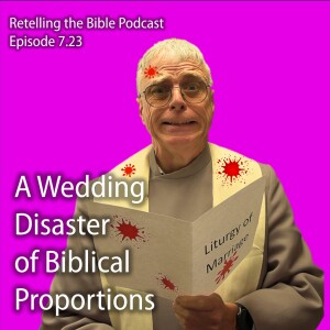 7.23 A Wedding Disaster of Biblical Proportions