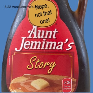 5.22 Aunt Jemima‘s Story