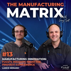 E13: Manufacturing Innovation: Fuuz’s Insights from the ProveIt! Conference