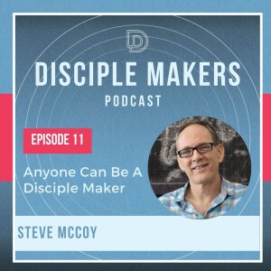 One on One Disciple Making (feat. Steve McCoy)