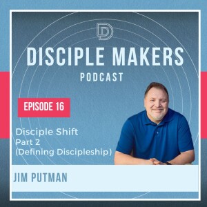 Defining Discipleship (feat. Jim Putman)