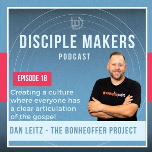 Having a Clear Articulation of the Gospel (feat. Dan Leitz)