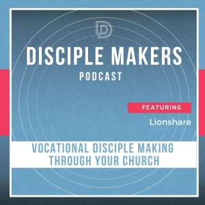 Vocational Disciple Making Through Your Church (feat. Dave Buehring and Joe Mansfield)