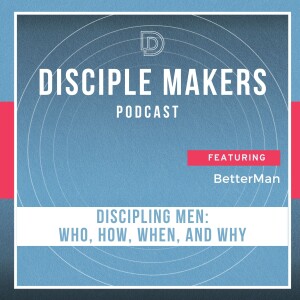 Discipling Men: Who, How, When, and Why (feat. Dr. Chris Harper)