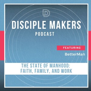 The State of Manhood: Faith, Family, and Work (feat. Dr. Chris Harper and Kent Evans)