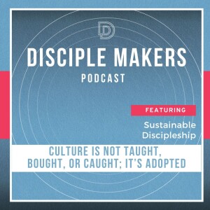 Culture Is Not Taught, Bought, or Caught; It’s Adopted (feat. Doug Burrier)