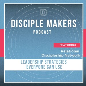 Discipleship Culture: Leadership Strategies Everyone Can Use (feat. Mark "Moose" Bright)