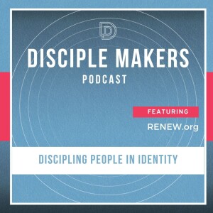 Discipling People in Identity (feat. Anthony Walker)