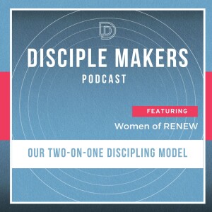 Our Two-on-One Discipling Model (feat. Ashlee Catizon)