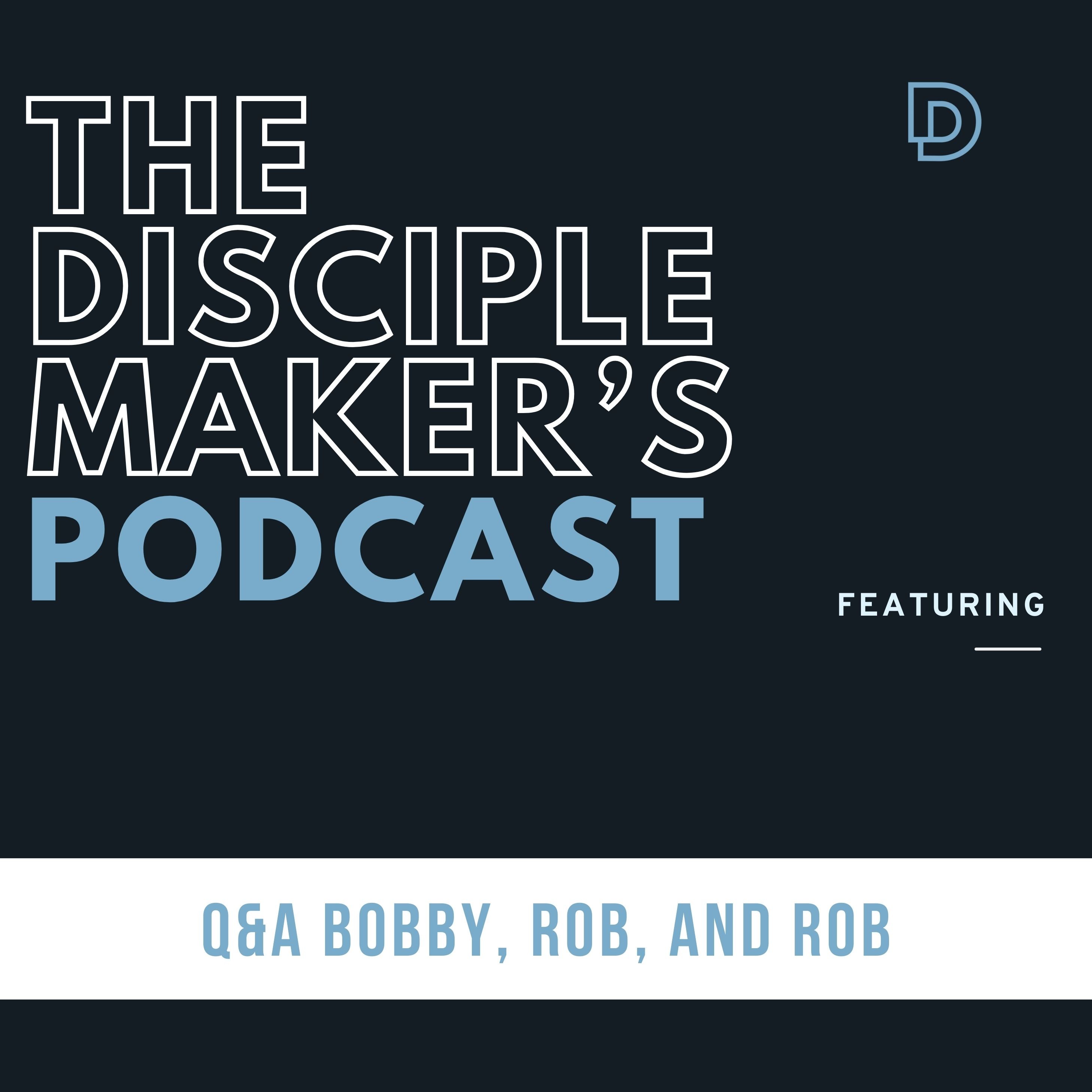 The Disciple Maker‘s Podcast