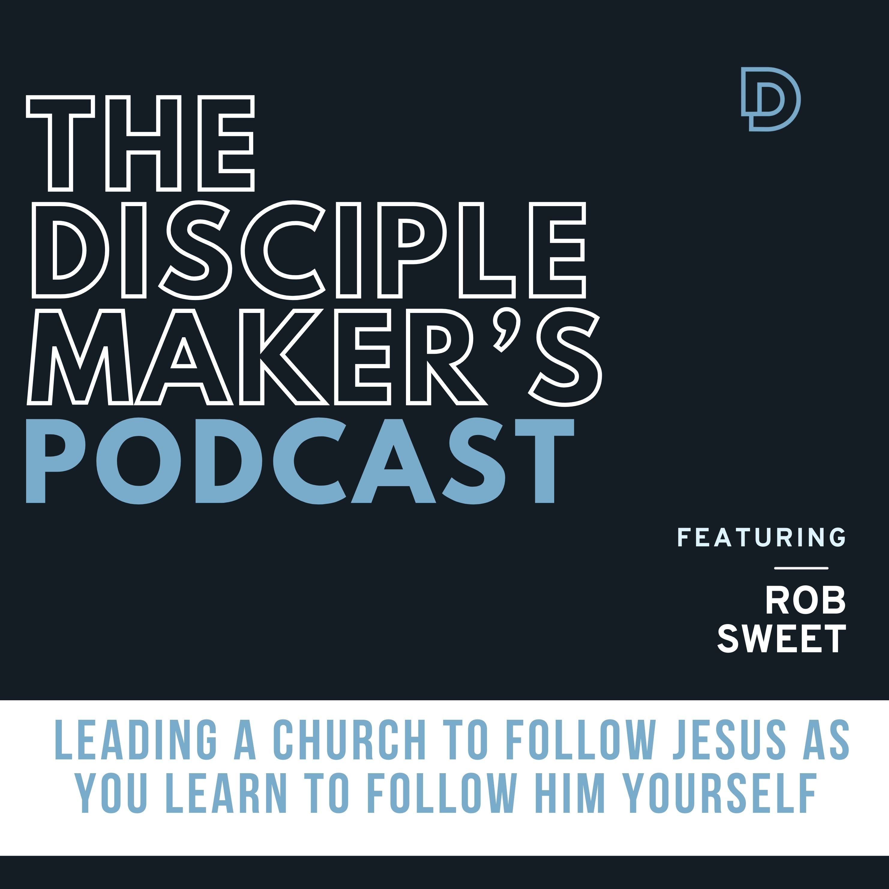 The Disciple Maker‘s Podcast