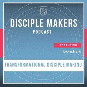 Transformational Disciple Making (feat. Dave Buehring and Joe Mansfield)