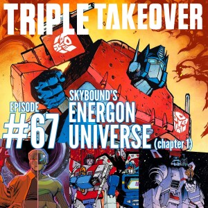 #67: Skybound’s Energon Universe (Transformers / Void Rivals)