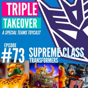 #73: Supreme Class Transformers