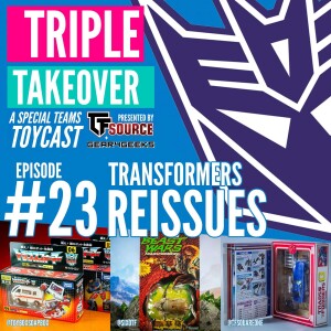 #23: Transformers Reissues