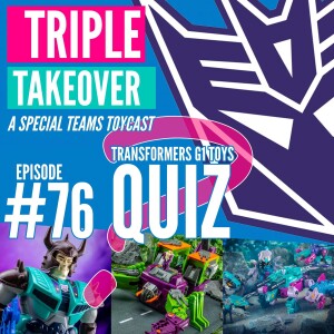 #76: Transformers G1 toys quiz