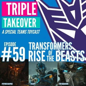 #59: Transformers Rise of the Beasts