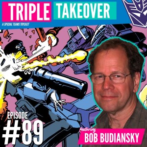 #89: Marvel Transformers (featuring Bob Budiansky)