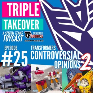 #25: Transformers Controversial Opinions 2