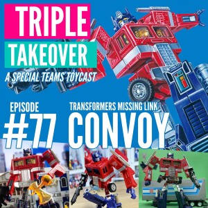 #77: Transformers Missing Link Convoy