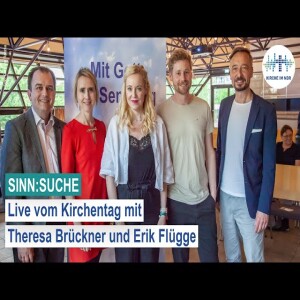 Theresa Brückner und Erik Flügge über die Sinnfrage und die Kirche, live vom Kirchentag