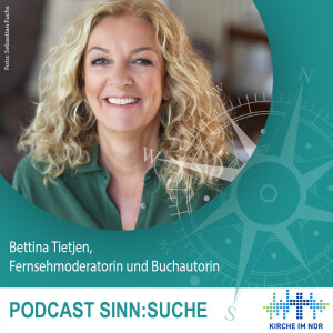 Glauben macht Sinn, sagt Bettina Tietjen im Gespräch mit Susanne Richter