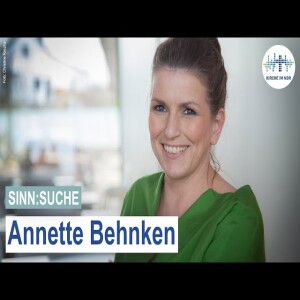 Annette Behnken im Gespräch mit Susanne Richter über den Sinn in Demut