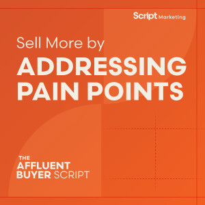 Sell More by Addressing Pain Points