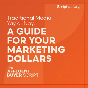 Traditional Media Yay or Nay: A Guide for Your Marketing Dollars