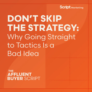 Don’t Skip the Strategy: Why Going Straight to Tactics Is a Bad Idea